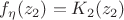 $f_{\eta}(z_2)= K_2(z_2)$