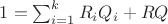 $1=\sum_{i=1}^kR_iQ_i+RQ$