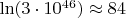 $\ln(3\cdot10^{46})\approx 84$