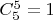 $C^5_5=1$