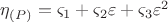 $\[
\eta _{\left( P \right)}  = \varsigma _1  + \varsigma _2 \varepsilon  + \varsigma _3 \varepsilon ^2 
\]$