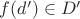 \(f(d')\in D' \)