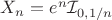 $X_n=e^n\mathcal{I}_{0,1/n}$