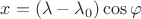$x = (\lambda - \lambda_0) \cos \varphi$