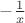 $ -\frac{1}{x}$