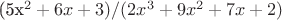 (5x^2+6x+3)/(2x^3+9x^2+7x+2)