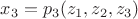 $x_3=p_3(z_1,z_2,z_3)$