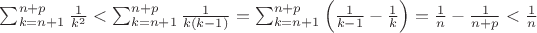 $\sum_{k=n+1}^{n+p}\frac{1}{k^2}<\sum_{k=n+1}^{n+p}\frac{1}{k(k-1)}=\sum_{k=n+1}^{n+p}\left(\frac{1}{k-1}-\frac{1}{k}\right)=\frac{1}{n}-\frac{1}{n+p}<\frac{1}{n}$