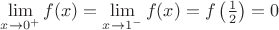$\lim\limits_{x\rightarrow0^+} f(x)=\lim\limits_{x\rightarrow1^-} f(x)=f\left(\frac{1}{2}\right)=0$