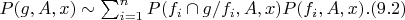 $P(g,A,x)\sim  \sum_{i=1}^{n}{P(f_i\cap g/f_i,A,x)P(f_i,A,x)}.(9.2)$
