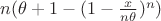 $n(\theta+1-(1-\frac{x}{n\theta})^n)$