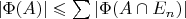 $|\Phi(A)| \leqslant \sum |\Phi(A\cap E_n)|$