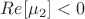$Re[\mu _{2}]<0$