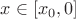 $x \in \left[x_0,0\right]$