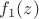 $f_1(z)$