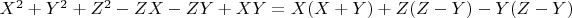 $X^2 +Y^2 + Z^2-ZX-ZY + XY = X(X+Y) + Z(Z-Y)-Y(Z-Y)$