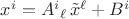 $x^i=A^{i}{}_{\ell}\, {\tilde x}^{\ell}+B^i$