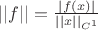 $||f||=\frac{|f(x)|}{||x||_{C^1}}$