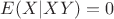 $E(X|XY)=0$
