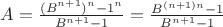 $A=\frac{(B^{n+1})^n-1^n}{B^{n+1}-1}=\frac{B^{(n+1)n}-1}{B^{n+1}-1}$