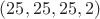 $(25, 25, 25, 2)$