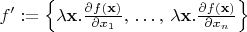 $f' := \left\{ \lambda\mathbf x.\frac{\partial f(\mathbf x)}{\partial x_1},\, \ldots,\, \lambda\mathbf x.\frac{\partial f(\mathbf x)}{\partial x_n} \right\}$