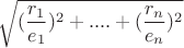 $$\sqrt{(\frac{r_1}{e_1})^2 + .... + (\frac{r_n}{e_n})^2}$$