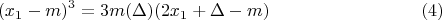 $$(x_1-m)^3=3m(\Delta)(2x_1+\Delta-m)  \eqno (4)$$