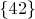 $\{42\}$