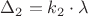 $\Delta_{2}=k_{2}\cdot\lambda$