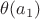$\theta(a_1)$