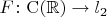 $F \colon \mathrm C(\mathbb R) \to l_2$