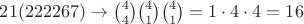 $21(222267) \to \binom{4}{4}\binom{4}{1}\binom{4}{1}=1\cdot4\cdot4=16$
