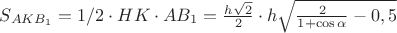 $S_{AKB_{1}}=1/2 \cdot HK \cdot AB_{1}=\frac{h \sqrt{2}}{2} \cdot h \sqrt{\frac{2}{1+ \cos \alpha} - 0,5}$