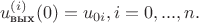 $$u^{(i)}_{\text{вых}}(0)=u_{0i}, i=0,...,n.$$