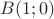 $B(1;0)$