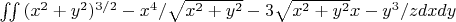 $\iint {(x^2+y^2)^{3/2} - x^4/\sqrt{x^2+y^2} - 3 \sqrt{x^2+y^2} x - y^3/z} dxdy$