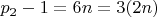 $p_2 - 1 =6n = 3(2n) $