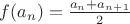 $f(a_n)=\frac{a_n+a_{n+1}}{2}$