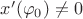 $x'(\varphi_0)\ne0$