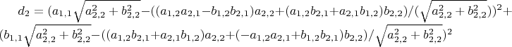 $d_{2}=
(a_{1,1} \sqrt{a_{2,2}^2+b_{2,2}^2}-((a_{1,2} a_{2,1}-b_{1,2} b_{2,1}) a_{2,2}+(a_{1,2} b_{2,1}+a_{2,1} b_{1,2}) b_{2,2})/(\sqrt{a_{2,2}^2+b_{2,2}^2}))^2+(b_{1,1}\sqrt{a_{2,2}^2 + b_{2,2}^2} - ((a_{1,2}b_{2,1} + a_{2,1}b_{1,2})a_{2,2} + (-a_{1,2}a_{2,1} + b_{1,2}b_{2,1})b_{2,2})/\sqrt{a_{2,2}^2 + b_{2,2}^2})^2
$