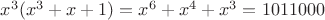 $x^3(x^3 + x + 1)=x^6 + x^4 + x^3 = 1011000$