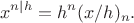 $$x^{n|h} = h^n (x/h)_n.$$