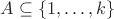 $A\subseteq\{1,\ldots,k\}$