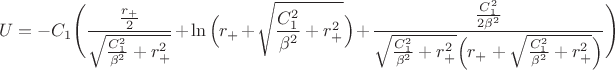 $$U=-C_1\Bigg(\frac{\frac{r_+}{2}}{\sqrt{\frac{C_1^2}{\beta^2}+r_+^2}}+\ln\Big(r_++\sqrt{\frac{C_1^2}{\beta^2}+r_+^2}\Big)+\frac{\frac{C_1^2}{2\beta^2}}{\sqrt{\frac{C_1^2}{\beta^2}+r_+^2}\Big(r_++\sqrt{\frac{C_1^2}{\beta^2}+r_+^2}\Big)}\Bigg)$$