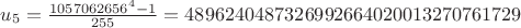 $u_5=\frac{1057062656^4-1}{255}=4896240487326992664020013270761729$
