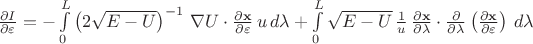 $\frac{\partial I}{\partial \varepsilon}=-\int\limits_0^L \left(2\sqrt{E-U}\right)^{-1}\,\nabla U\cdot \frac{\partial\mathbf x}{\partial\varepsilon}\,u\,d\lambda+\int\limits_0^L \sqrt{E-U}\,\frac 1 u \,\frac{\partial\mathbf x}{\partial\lambda}\cdot \frac{\partial}{\partial\lambda}\left(\frac{\partial\mathbf x}{\partial\varepsilon}\right)\,d\lambda$
