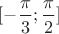 $[-\dfrac{\pi}{3};\dfrac{\pi}{2}]$