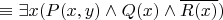 $\equiv \exists x ( P(x,y) \land Q(x) \land \overline{R(x)} )$