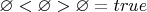 $\varnothing < \varnothing > \varnothing = true$